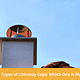 Close-up of different types of chimney caps offered by Sixpenny Chimney Sweep.